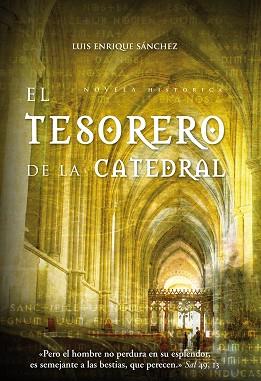 TESORERO DE LA CATEDRAL, EL | 9788496710030 | SANCHEZ GARCIA, LUIS ENRIQUE