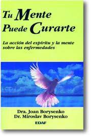 TU MENTE PUEDE CURARTE | 9788476409787 | BORYSENKO, JOAN/ MIROSLAV