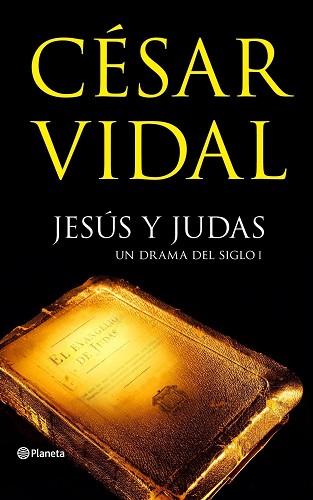 JESUS Y JUDAS UN DRAMA DEL SIGLO I | 9788408070269 | VIDAL, CESAR