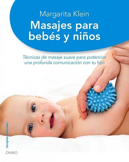 MASAJES PARA BEBES Y NIÑOS | 9788497545020 | KLEIN, MARGARITA