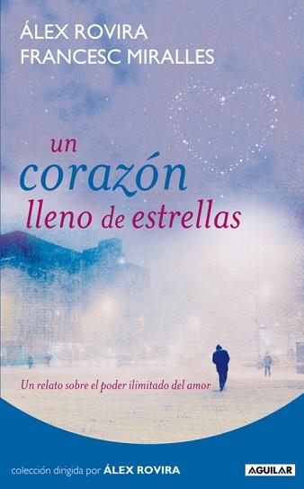 UN CORAZON LLENO DE ESTRELLAS | 9788403100985 | ROVIRA, ALEX/ MIRALLES, FRANCESC