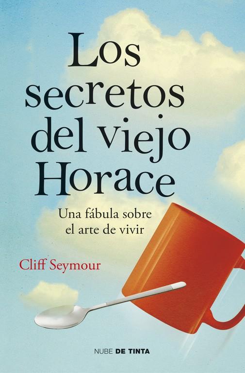 LOS SECRETOS DEL VIEJO HORACE | 9788415594574 | SEYMOUR,CLIFF