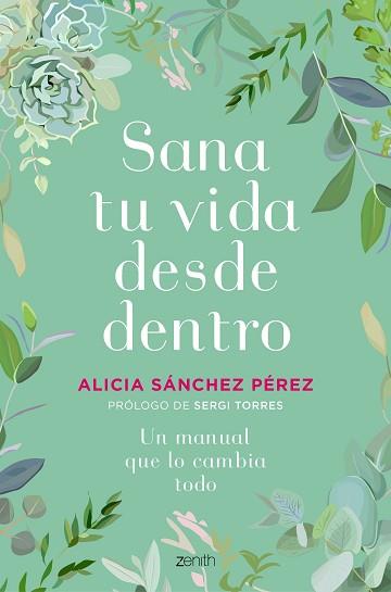 SANA TU VIDA DESDE DENTRO | 9788408241454 | SÁNCHEZ PÉREZ, ALICIA