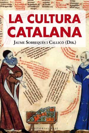 CULTURA CATALANA, LA | 9788493916138 | SOBREQUÉS I CALLICÓ, JAUME/AISA I PÀMPOLS, FERRAN/PAZOS NOGUERA, MARIA-LLUÏSA