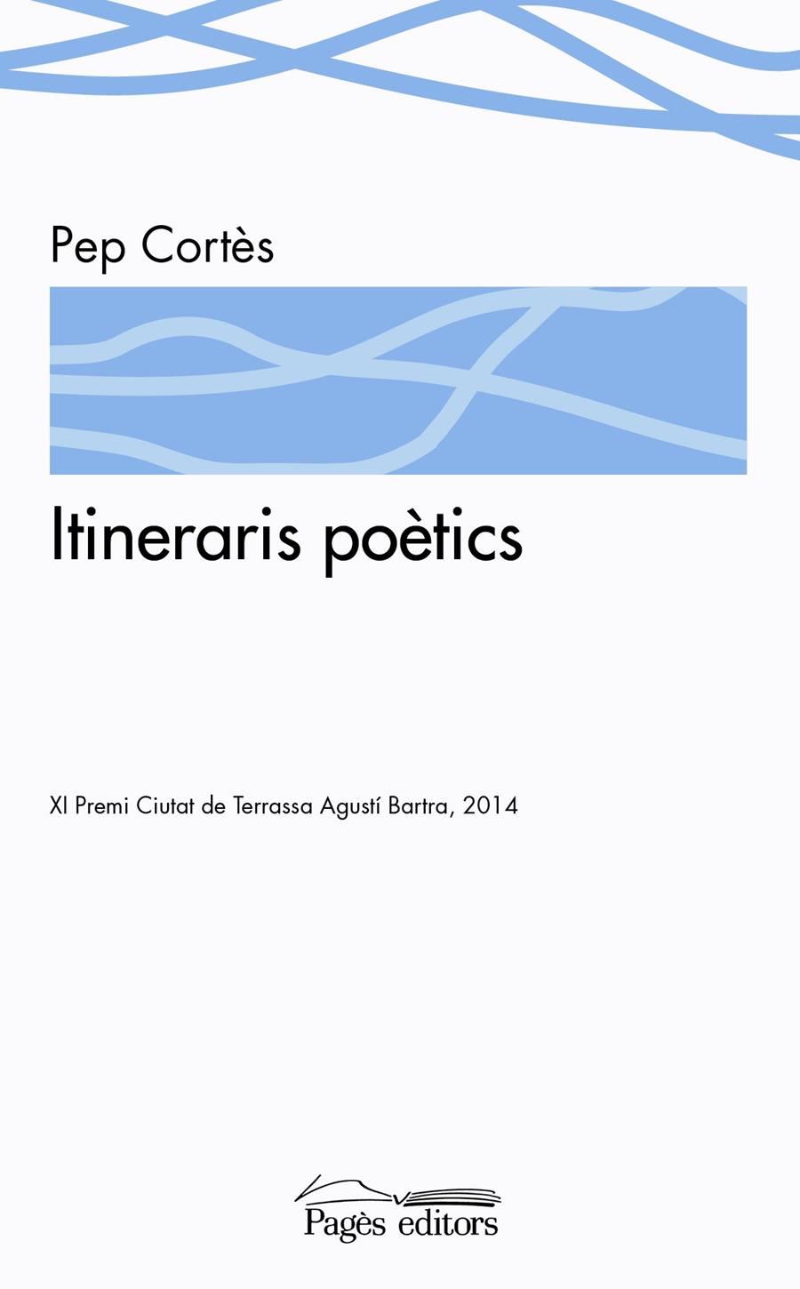 ITINERARIS POÈTICS | 9788499756127 | CORTÈS, PEP