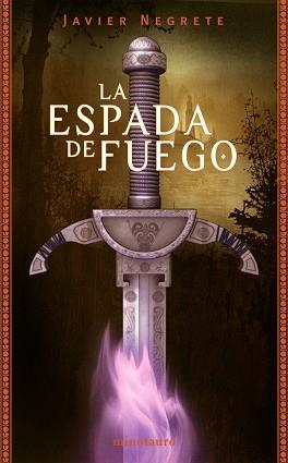 ESPADA DE FUEGO, LA | 9788445074527 | NEGRETE, JAVIER (1964- )