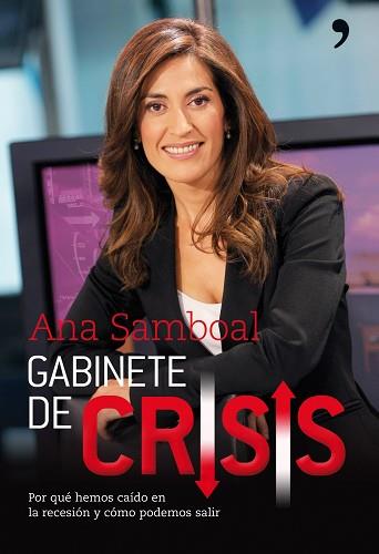 GABINETE DE CRISIS- PORQUE HEMOS CAIDO EN LA RESCESION | 9788484608226 | SAMBOAL, ANNA