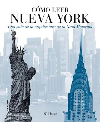 COMO LEER NUEVA YORK : UNA GUIA DE LA ARQUITECTURA DE LA GRA | 9788496669802 | JONES, WILL [VER TITULOS]