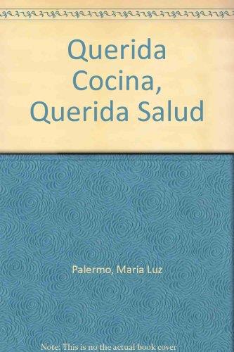 QUERIDA COCINA, QUERIDA SALUD | 9788489770928 | PALMERO, MARIA LUZ