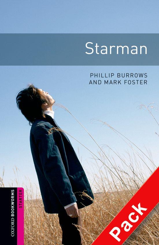 OXFORD BOOKWORMS STARTER: STARMAN CD PACK ED 08 | 9780194236553 | PHILLIP BURROWS/MARK FOSTER