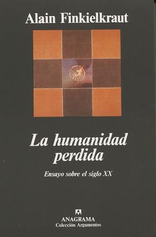 HUMANIDAD PERDIDA, LA. ENSAYO SOBRE EL SIGLO XX | 9788433905536 | FINKIELKRAUT, ALAIN