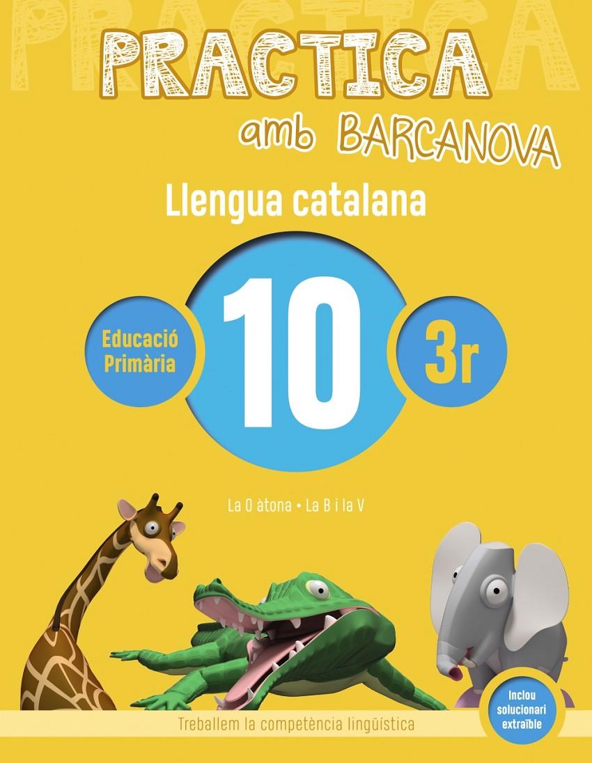 PRACTICA AMB BARCANOVA. LLENGUA CATALANA 10 | 9788448945114 | CAMPS, MONTSERRAT/BOTA, MONTSERRAT