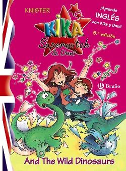 KIKA SUPERWITHC & DANI AND THE WILD DINOSAURS | 9788421695630 | KNISTER