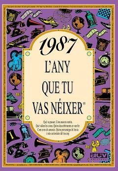 1987 L'ANY QUE TU VAS NEIXER | 9788489589605 | AUTORES VARIOS