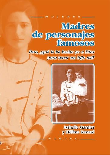 MADRES DE PERSONAJES FAMOSOS | 9788427713598 | GARNIER, ISABELLE/ RENARD, HELENE