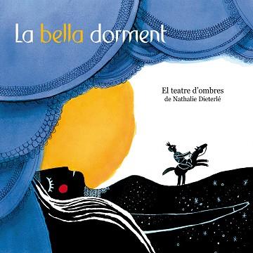 BELLA DORMENT, LA TEATRE D'OMBRES | 9788498254310 | DIETERLE, NATHALIE