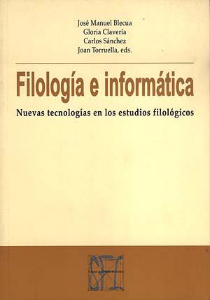 FILOLOGIA E INFORMATICA | 9788489790414 | BLECUA, J.M./ CLAVERIA, G./ SANCHEZ, C.