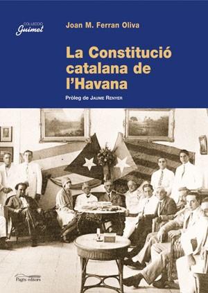 CONSTITUCIO CATALANA DE L'HAVANA, LA | 9788497792769 | FERRAN OLIVA, JOAN M.