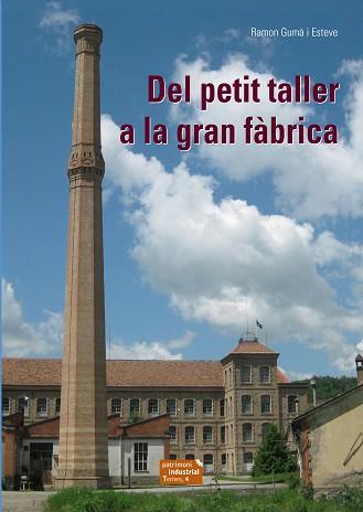 DEL PETIT TALLER A LA GRAN FÀBRICA | 9788423208029 | RAMON GUMÀ I ESTEVE