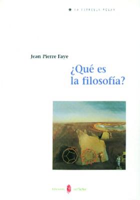 QUE ES LA FILOSOFIA? | 9788476282526 | FAYE, JEAN PIERRE