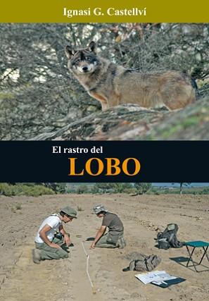 EL RASTRO DEL LOBO | 9788492509034 | IGNASI G. CASTELVÍ