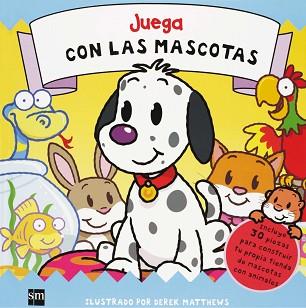 JUEGA CON LAS MASCOTAS | 9788467543896 | MATTHEWS, DEREK