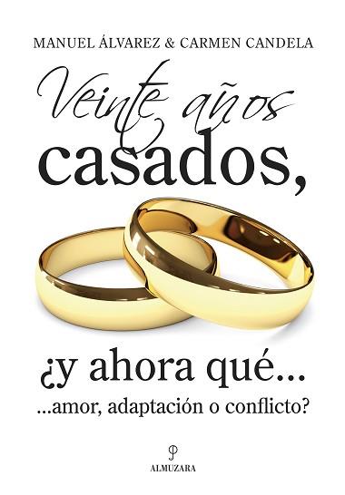 VEINTE AÑOS CASADOS, Y AHORA QUE?? | 9788496968448 | ALVAREZ,MANUEL