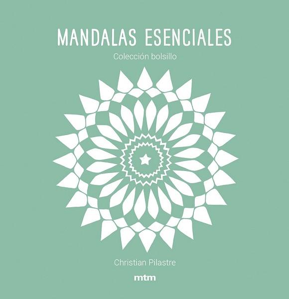 MANDALAS ESENCIALES | 9788417165444 | PILASTRE, CHRISTIAN