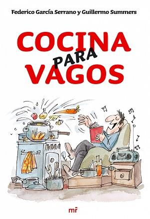 COCINA PARA VAGOS | 9788427033924 | GARCÍA SERRANO, FEDERICO/SUMMERS, GUILLERMO