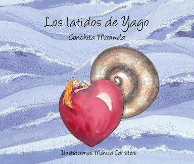 LOS LATIDOS DE YAGO | 9788493781446 | CONCHITA MIRANDA