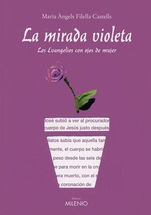 MIRADA VIOLETA, LA | 9788497431453 | FILELLA I CASTELLS, MARIA ÀNGE