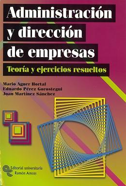 ADMINISTRACION Y DIRECCION DE EMPRESAS : TEORIA Y EJERCICIOS | 9788480046633 | AGUER HORTAL, MARIO