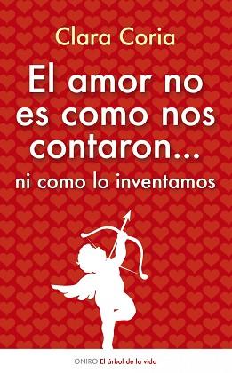 AMOR NO ES COMO NOS CONTARON, EL | 9788497545525 | CORIA, CLARA