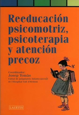 REEDUCACION PSICOMOTRIZ, PSICOTERAPIA Y ATENCION | 9788475843469 | TOMAS, JOSEP