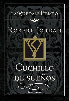 CUCHILLO DE SUEÑOS- LA RUEDA DEL TIEMPO 17 | 9788448034733 | ROBERT JORDAN