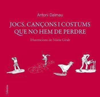 JOCS, CANÇONS I COSTUMS QUE NO HEM | 9788466408738 | DALMAU, ANTONI