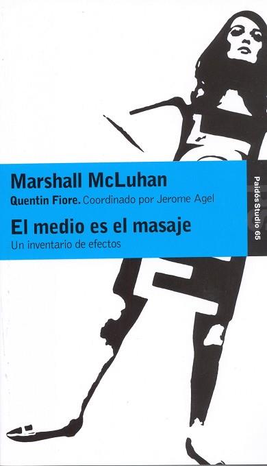 MEDIO ES EL MASAJE, INVENTARIO DE EFECTOS, EL | 9788475090153 | MCLUHAN, MARSHALL/FIORE, QUENTIN