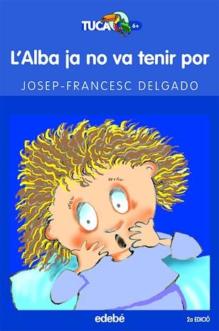 ALBA JA NO VA TENIR POR, L' | 9788423678006 | DELGADO, JOSEP-FRANCESC [ (1960- ) ]