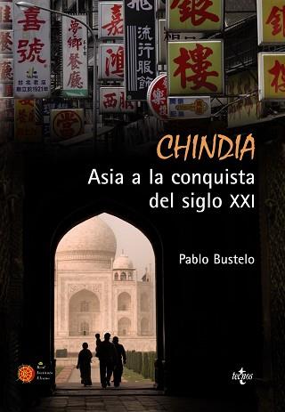 CHINDIA. ASIA A LA CONQU | 9788430950348 | BUSTELO, PABLO