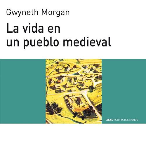 VIDA EN UN PUEBLO MEDIEVAL, LA | 9788476005446 | MORGAN, G.