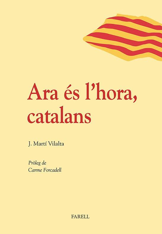 ARA ÉS L'HORA, CATALANS | 9788492811489 | MARTÍ VILALTA, J.