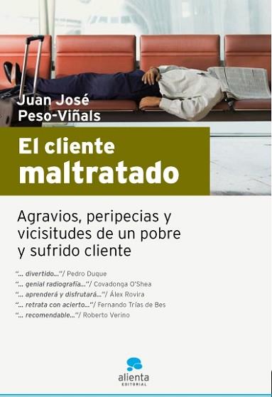 CLIENTE MALTRATADO, EL | 9788493582722 | PESO PIÑALS, JUAN JOSÉ