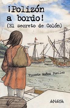 ¡POLIZÓN A BORDO! (EL SECRETO DE COLÓN) | 9788466747493 | MUÑOZ PUELLES, VICENTE