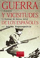 GUERRA Y VICISITUDES DE LOS ESPAÑOLES | 9788483107607 | ZUGAZAGOITIA, JULIAN