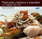 PESCADO MARISCO Y BACALAO -UN REGALO DEL MAR- | 9788496754003 | QUADRADA, MARIONA