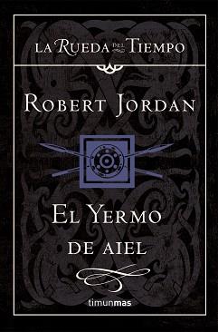 RUEDA DEL TIEMPO, LA/ EL YERMO DE AIEL | 9788448034542 | JORDAN, ROBERT