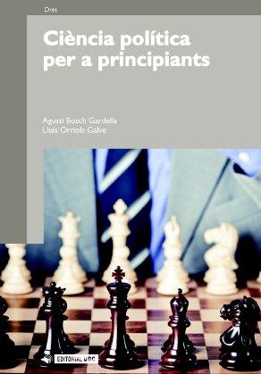 CIÈNCIA POLÍTICA PER A PRINCIPIANTS | 9788497884280 | BOSCH GARDELLA, AGUSTÍ/ORRIOLS GALVE, LLUÍS