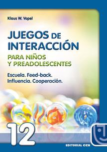 ESCUELA, FEED-BACK, INFLUENCIA, COOPERACION : JUEGOS DE INTE | 9788483160077 | VOPEL, KLAUS W.