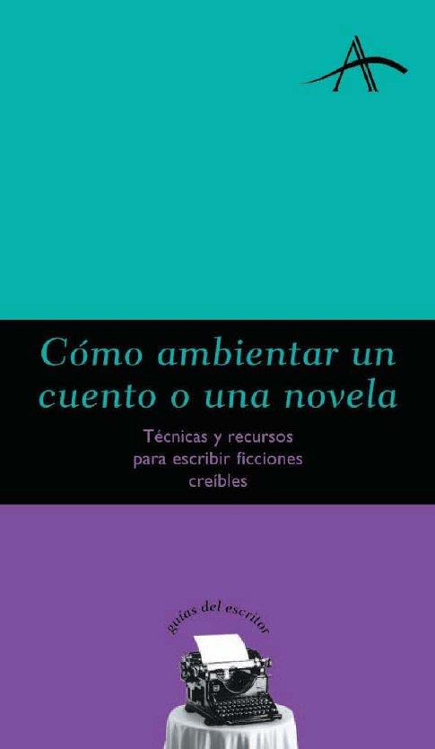 COMO AMBIENTAR UN CUENTO O UNA NOVELA | 9788484282037 | VITAGLIANO, MIGUEL ÁNGEL