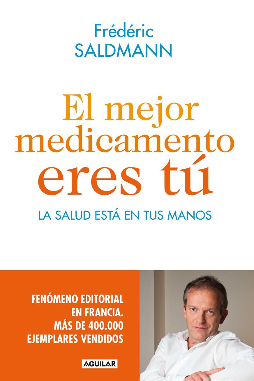 EL MEJOR MEDICAMENTO ERES TÚ | 9788403014022 | SALDMANN, FRÉDÉRIC